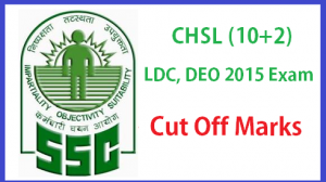 SSC CHSL Cut Off Marks 2015